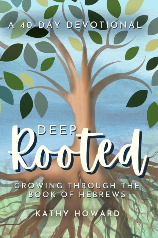 Deep Rooted: Growing through the Book of Hebrews
