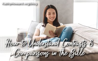 How to Understand Contrasts and Comparisons in the Bible
